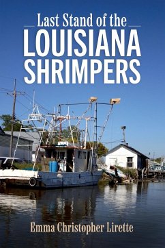 Last Stand of the Louisiana Shrimpers - Lirette, Emma Christopher