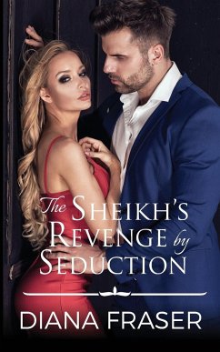 The Sheikh's Revenge by Seduction - Fraser, Diana