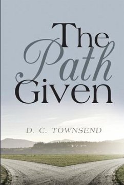 The Path GIven - Townsend, D. C.