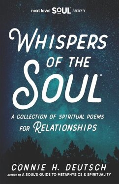 Whispers of the Soul(R) A Collection of Spiritual Poems for Relationships - Deutsch, Connie H.