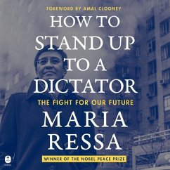 How to Stand Up to a Dictator: The Fight for Our Future - Ressa, Maria