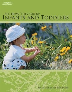 See How They Grow: Infants and Toddlers [With CDROM] - Martin; Berke, Jennifer E.