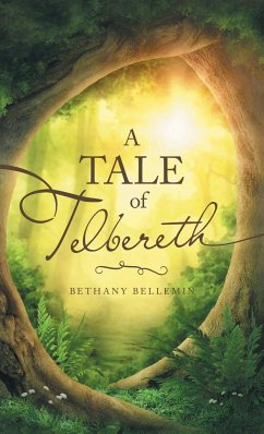 A Tale of Telbereth - Bellemin, Bethany