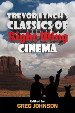 Trevor Lynch's Classics of Right-Wing Cinema