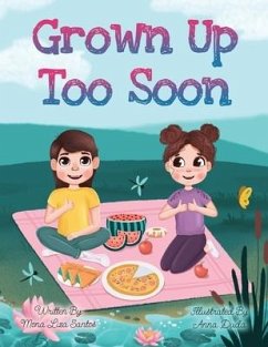 Grown Up Too Soon: Growing Up Too Fast Story for Kids - Santos, Mona Liza