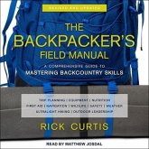 The Backpacker's Field Manual, Revised and Updated: A Comprehensive Guide to Mastering Backcountry Skills