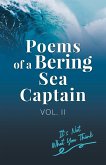 Poems Of A Bering Sea Captain Vol. II