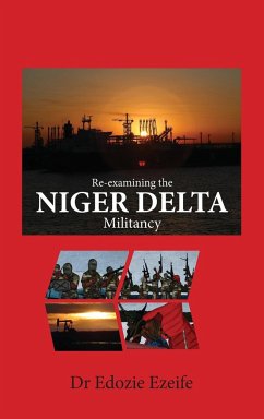 Re-examining the NIGER DELTA Militancy - Ezeife, Edozie Ikemefuna