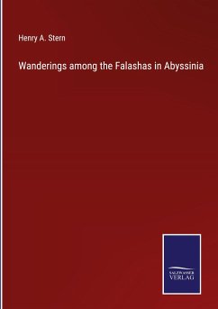 Wanderings among the Falashas in Abyssinia - Stern, Henry A.