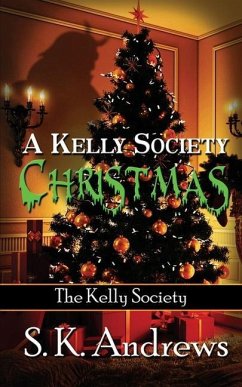 A Kelly Society Christmas - Andrews, S. K.