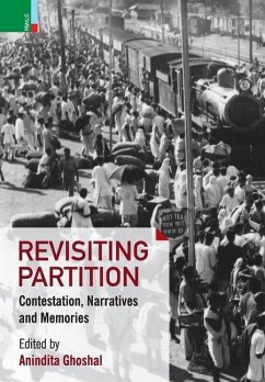 Revisiting Partition: Contestations, Narratives and Memory - Ghoshal, Anindita