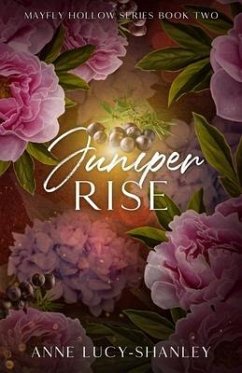 Juniper Rise: Sequel to Mayfly Hollow - Lucy-Shanley, Anne