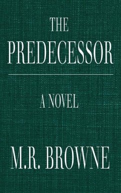 The Predecessor - Browne, M. R.