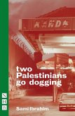 two Palestinians go dogging (NHB Modern Plays) (eBook, ePUB)