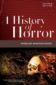 A History of Horror, 2nd Edition - Dixon, Wheeler Winston