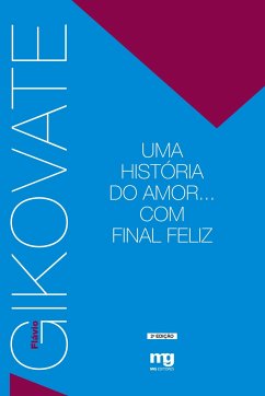 UMA HISTÓRIA DO AMOR... COM FINAL FELIZ - Gikovate, Flávio