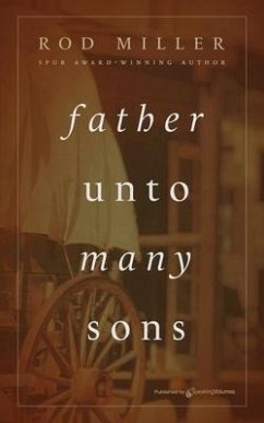Father unto Many Sons - Miller, Rod