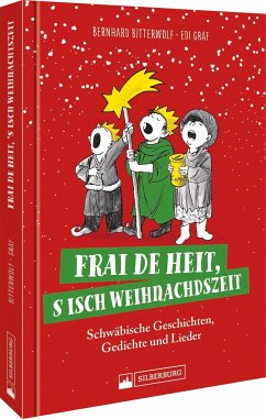 Frai de heit, s isch Weihnachdszeit - Bitterwolf, Bernhard;Graf, Edi