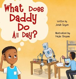 What Does Daddy Do All Day? - Seyum, Jonah