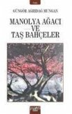 Manolya Agaci - Tas Bahceler