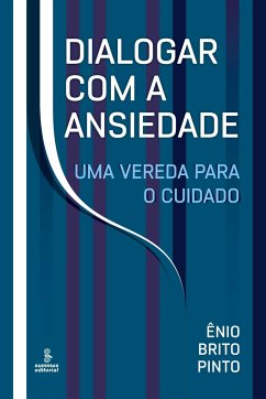 Dialogar com a ansiedade - Brito Pinto, Ênio