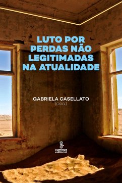 Luto por perdas não legitimadas na atualidade - Casellato, Gabriela