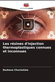 Les résines d'injection thermoplastiques connues et inconnues