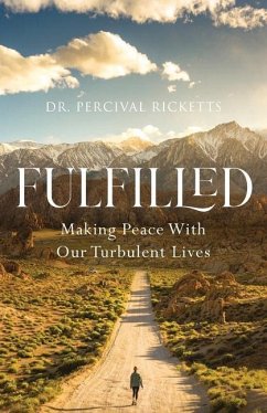 Fulfilled: Making Peace With Our Turbulent Lives - Ricketts, Percival