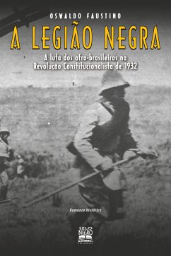 A legião negra - Faustino, Oswaldo Antonio