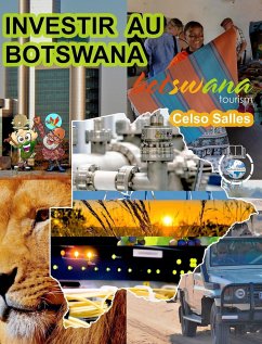 INVESTIR AU BOTSWANA - Visit Botswana - Celso Salles - Salles, Celso