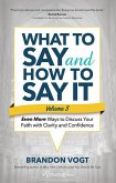 What to Say and How to Say It, Volume III