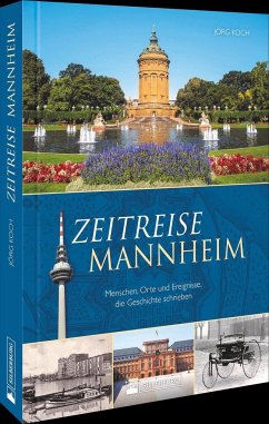 Zeitreise Mannheim - Koch, Jörg