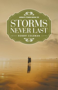 Storms Never Last - Coleman, Robert