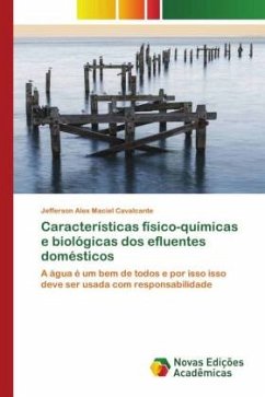 Características físico-químicas e biológicas dos efluentes domésticos - Maciel Cavalcante, Jefferson Alex