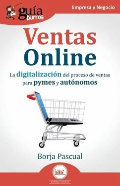 GuíaBurros: Ventas Online: La digitalización del proceso de ventas para pymes y autónomos - Pascual, Borja