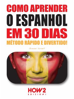 Como aprender o Espanhol em 30 dias (eBook, ePUB) - Sordelli, Giovanni