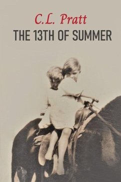 The 13th of Summer - Pratt, C L