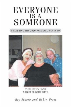 Everyone Is a Someone: Featuring the 2020 Pandemic COVID-19 - Murch, Roy; Frost, Robin