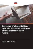Système d'alimentation hybride PV-solaire-Biogaz pour l'électrification rurale