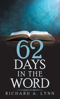 62 Days in the Word - Lynn, Richard A.