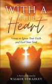 With a Full Heart: Verses to Ignite Your Faith and Feed Your Soul