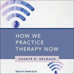 How We Practice Therapy Now