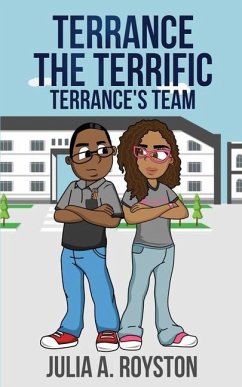 Terrance the Terrific Terrance's Team - Royston, Julia A.