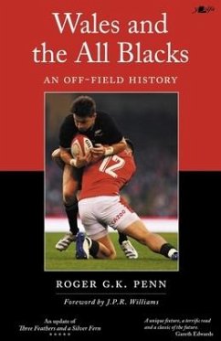 Wales and the All Blacks - An Off-Field History - Penn, Roger G. K.