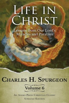 Life in Christ Vol 6 - Spurgeon, Charles H.; Martin, J.