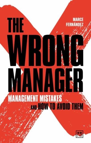 The Wrong Manager The Wrong Manager