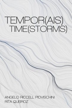 Tempor(ais) Time(storms) - Queiroz, Rita; Riccell Piovischini, Angelo