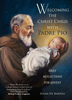 Welcoming the Christ Child with Padre Pio - de Bartoli, Susan