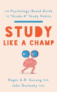 Study Like a Champ - Gurung, Regan A. R.; Dunlosky, John