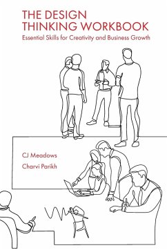 Design Thinking Workbook - Meadows, CJ; Parikh, Charvi